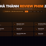 HÀ THÀNH REVIEW PHIM – TỰ ĐỘNG TỪ KỊCH BẢN ĐẾN VIDEO